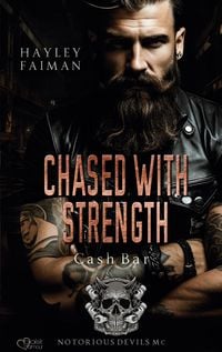 Produktbild: Notorious Devils MC Teil 9: Chased with Strength (Cash Bar)