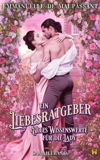 Produktbild: Ein Liebesratgeber - Alles Wissenswerte für die Lady