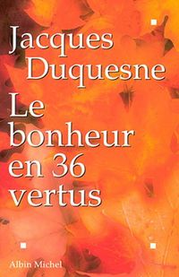 Produktbild: Le bonheur en 36 vertus