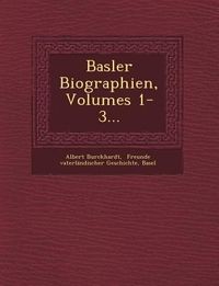 Produktbild: Basler Biographien, Volumes 1-3...