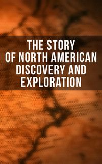 Produktbild: The Story of North American Discovery and Exploration