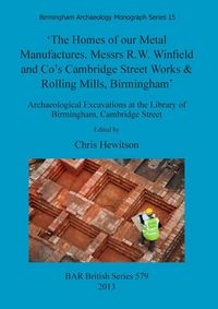 Produktbild: 'The Homes of our Metal Manufactures. Messrs R.W. Winfield and Co's Cambridge Street Works & Rolling Mills, Birmingham'