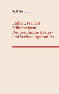 Produktbild: Einheit, Freiheit, Milit&auml;rreform.
