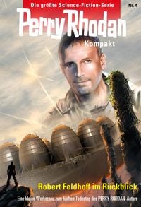 Produktbild: Perry Rhodan Kompakt 4: Zum f&uuml;nften Todestag von Robert Feldhoff