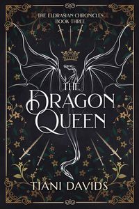 Produktbild: The Dragon Queen (The Eldrasian Chronicles, #3)