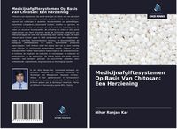 Produktbild: Medicijnafgiftesystemen Op Basis Van Chitosan: Een Herziening