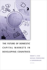 Produktbild: The Future of Domestic Capital Markets in Developing Countries