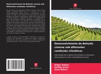 Produktbild: Desenvolvimento de Botrytis cinerea sob diferentes condi&ccedil;&otilde;es clim&aacute;ticas