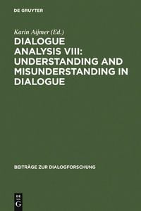 Produktbild: Dialogue Analysis VIII: Understanding and Misunderstanding in Dialogue
