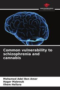 Produktbild: Common vulnerability to schizophrenia and cannabis
