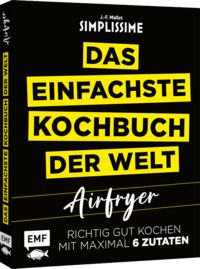 Produktbild: Simplissime &ndash; Das einfachste Kochbuch der Welt: Airfryer