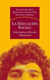 Bild vom Artikel La educación social : universidad, estado y profesión vom Autor Encarna Bas Peña