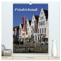Produktbild: Friedrichstadt (hochwertiger Premium Wandkalender 2026 DIN A2 hoch), Kunstdruck in Hochglanz