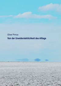 Produktbild: Von der Unwiderstehlichkeit des Alltags