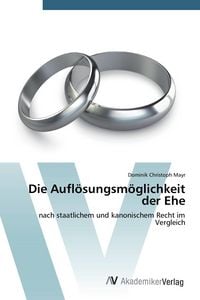 Produktbild: Die Aufl&ouml;sungsm&ouml;glichkeit der Ehe