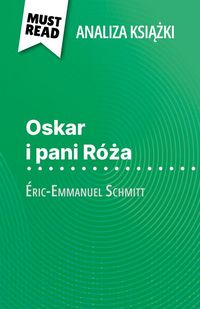 Produktbild: Oskar i pani R&oacute;za ksiazka &Eacute;ric-Emmanuel Schmitt (Analiza ksiazki)
