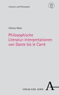Produktbild: Philosophische Literatur-Interpretationen von Dante bis le Carr&eacute;