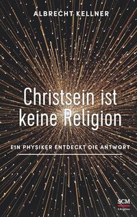 Bild vom Artikel Christsein ist keine Religion vom Autor Albrecht Kellner