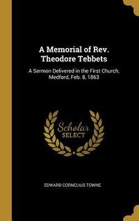 Produktbild: A Memorial of Rev. Theodore Tebbets