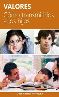Produktbild: Valores. C&oacute;mo transmitirlos a los hijos
