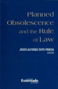 Produktbild: Planned Obsolescence and the Rule of Law, libro a ser publicado en ingl&eacute;s