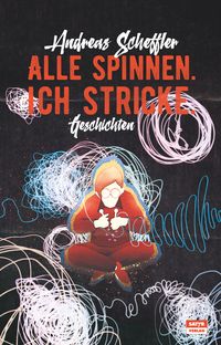 Produktbild: Alle spinnen. Ich stricke.