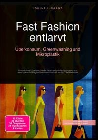 Produktbild: Fast Fashion entlarvt: &Uuml;berkonsum, Greenwashing und Mikroplastik