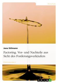Produktbild: Factoring. Vor- und Nachteile aus Sicht des Forderungsverk&auml;ufers