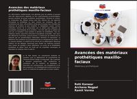 Produktbild: Avanc&eacute;es des mat&eacute;riaux proth&eacute;tiques maxillo-faciaux