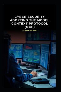 Produktbild: Cyber Security Adopting the Model Context Protocol (MCP)