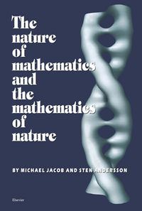 Produktbild: The Nature of Mathematics and the Mathematics of Nature