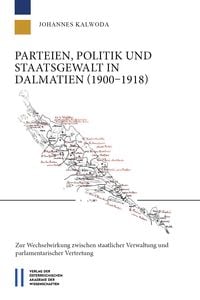 Bild vom Artikel Parteien, Politik und Staatsgewalt in Dalmatien (1900¿1918) vom Autor Johannes Kalwoda