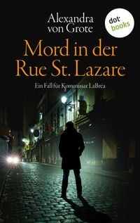 Produktbild: Mord in der Rue St. Lazare: Der erste Fall f&uuml;r Kommissar LaBr&eacute;a