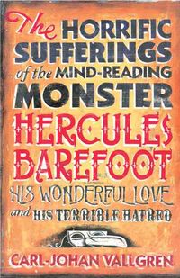 Produktbild: Horrific Sufferings of the Mind Reading Monster Hercules Barefoot