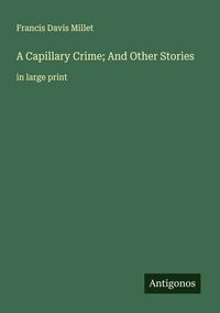 Produktbild: A Capillary Crime; And Other Stories