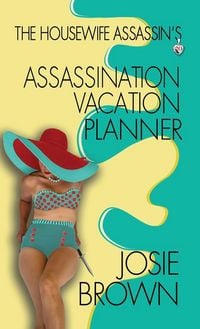 Produktbild: The Housewife Assassin's Assassination Vacation Planner