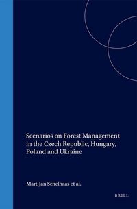 Produktbild: Scenarios on Forest Management in the Czech Republic, Hungary, Poland and Ukraine
