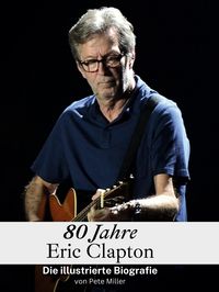 Produktbild: 80 Jahre Eric Clapton
