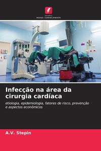 Produktbild: Infec&ccedil;&atilde;o na &aacute;rea da cirurgia card&iacute;aca
