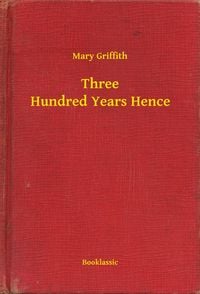 Produktbild: Three Hundred Years Hence