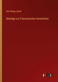 Produktbild: Beitr&auml;ge zur Franz&ouml;sischen Geschichte