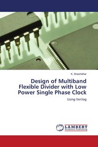 Produktbild: Design of Multiband Flexible Divider with Low Power Single Phase Clock
