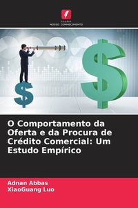 Produktbild: O Comportamento da Oferta e da Procura de Cr&eacute;dito Comercial: Um Estudo Emp&iacute;rico