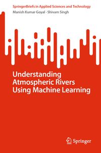 Produktbild: Understanding Atmospheric Rivers Using Machine Learning