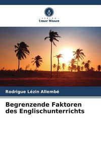 Produktbild: Begrenzende Faktoren des Englischunterrichts