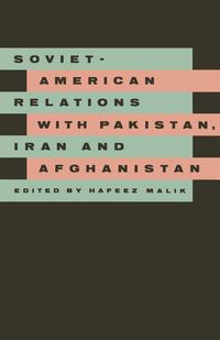 Produktbild: Soviet-American Relations with Pakistan, Iran and Afghanistan