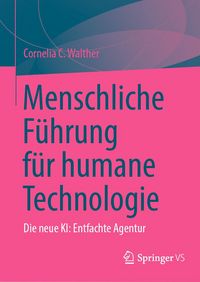 Produktbild: Menschliche F&uuml;hrung f&uuml;r humane Technologie