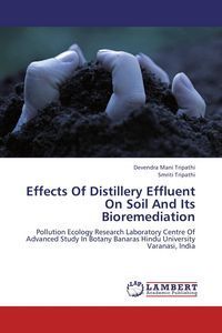 Produktbild: Effects Of Distillery Effluent On Soil And Its Bioremediation