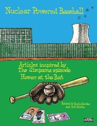 Produktbild: Nuclear Powered Baseball: Articles Inspired by The Simpsons episode "Homer At the Bat"
