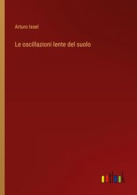 Produktbild: Le oscillazioni lente del suolo